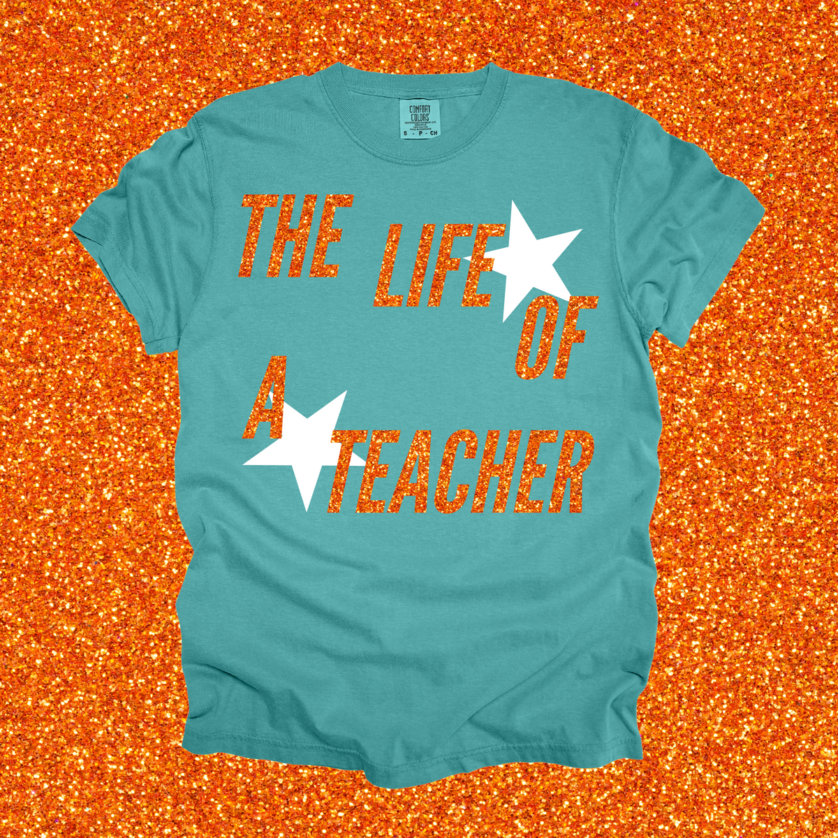 The Life of a Teacher Tee