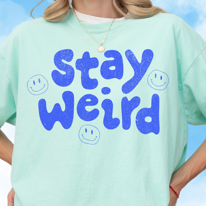 Stay Weird Tee