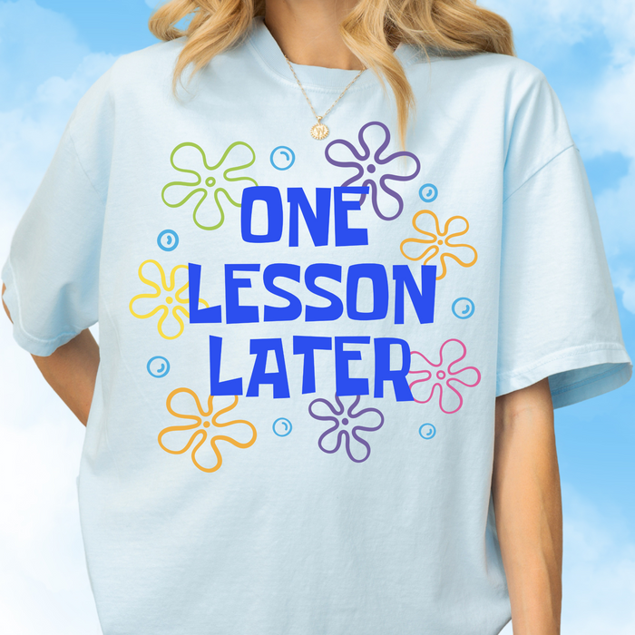 One Lesson Later Tee