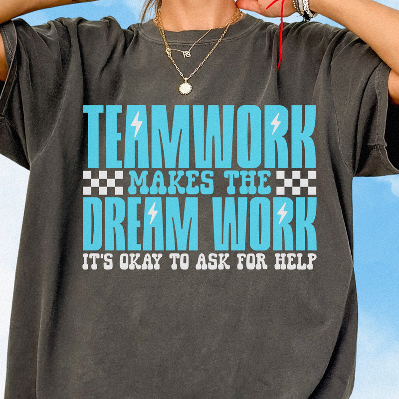 Teamwork Makes the Dream Work Tee