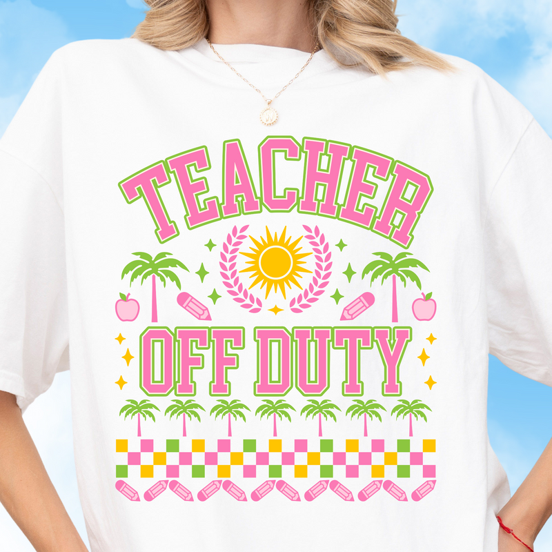 Teacher Off Duty Tee