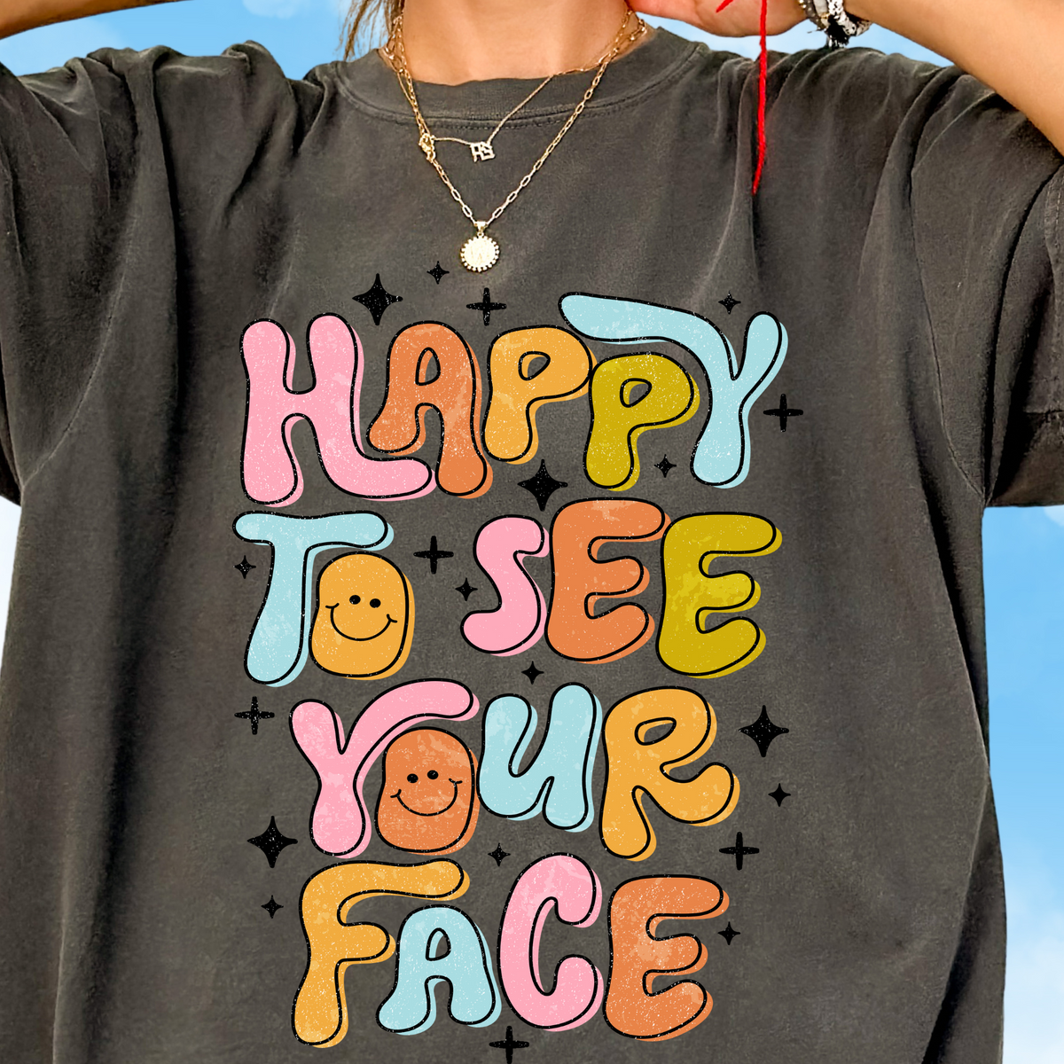 Happy to See Your Face Tee