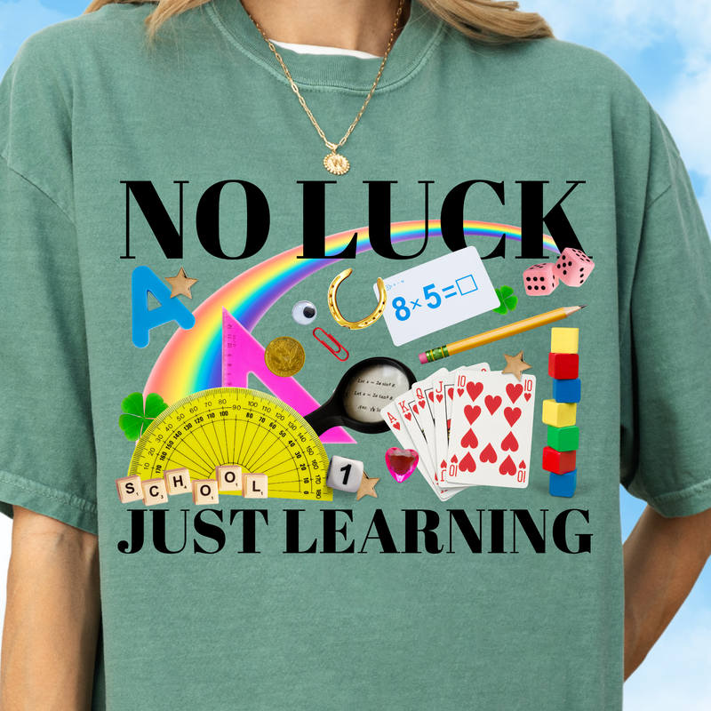 No Luck Just Learning Tee