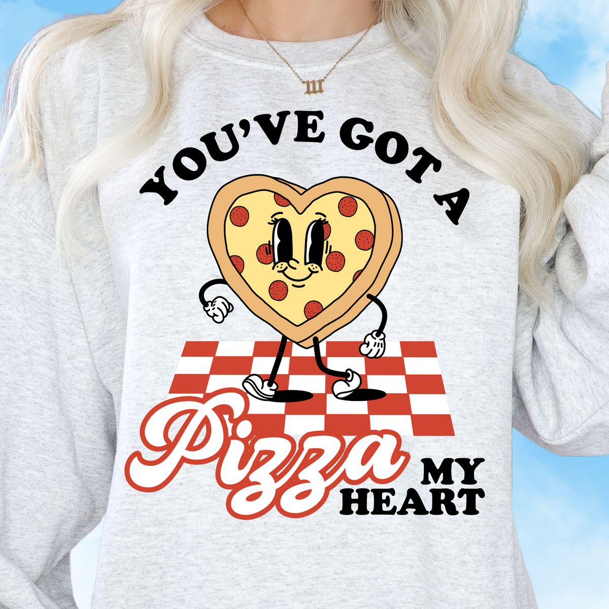 You've Got A Pizza My Heart Crewneck Sweatshirt