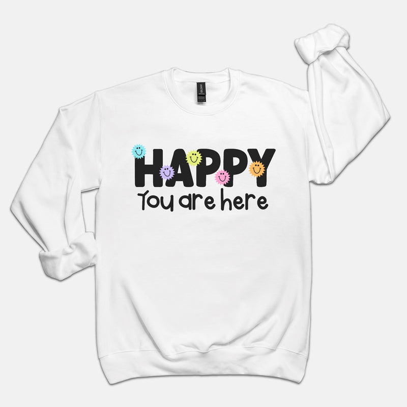 Happy You Are Here Crewneck Sweatshirt