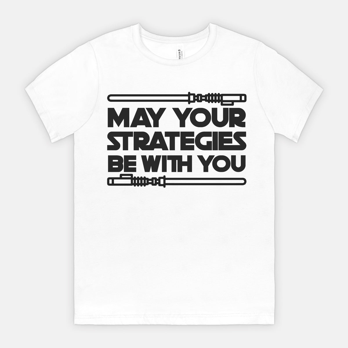 May Your Strategies Be With You Tee