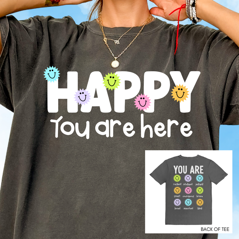 Happy You Are Here Tee