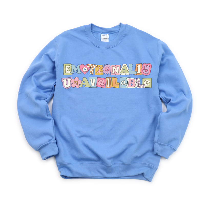 Emotionally Unavailable Crewneck Sweatshirt