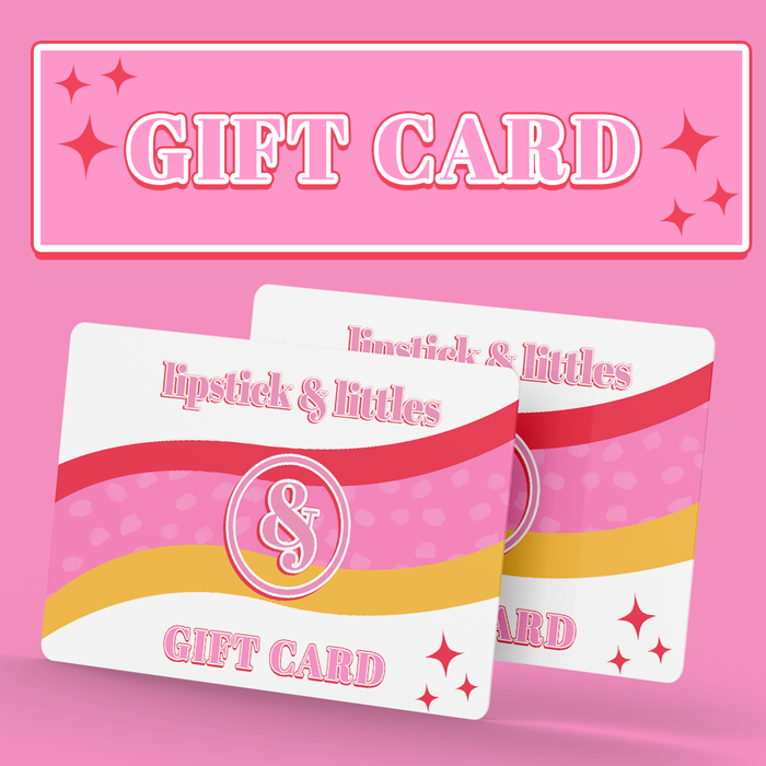 Lipstick & Littles Gift Card